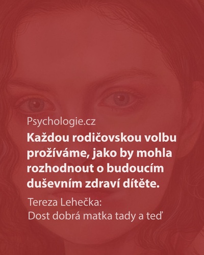 Dost dobrá matka tady a teď