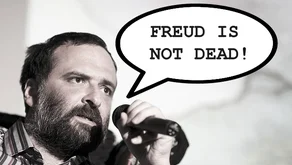 FREUD IS NOT DEAD!