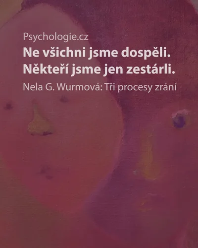 Tři procesy zrání
