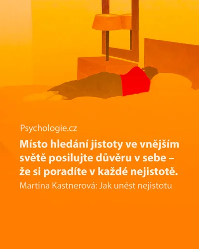 Jak unést nejistotu