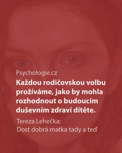 Dost dobrá matka tady a teď