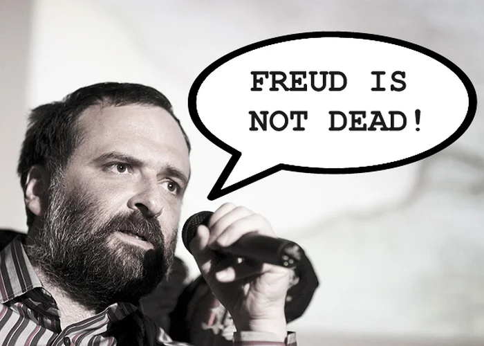 FREUD IS NOT DEAD!